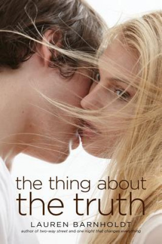 Livre The Thing About the Truth Lauren Barnholdt