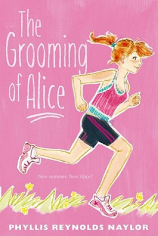 Könyv The Grooming of Alice Phyllis Reynolds Naylor