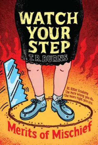 Knjiga Watch Your Step T. R. Burns