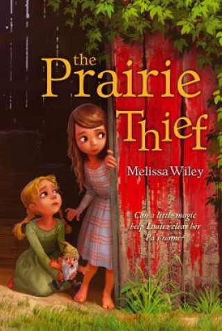 Carte The Prairie Thief Melissa Wiley