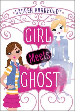 Carte Girl Meets Ghost Lauren Barnholdt