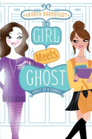 Книга Ghost of a Chance Lauren Barnholdt