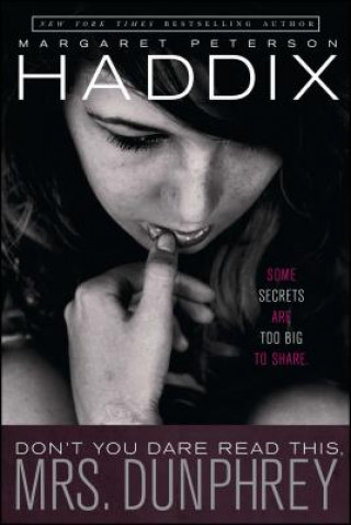 Книга Don't You Dare Read This, Mrs. Dunphrey Margaret Peterson Haddix