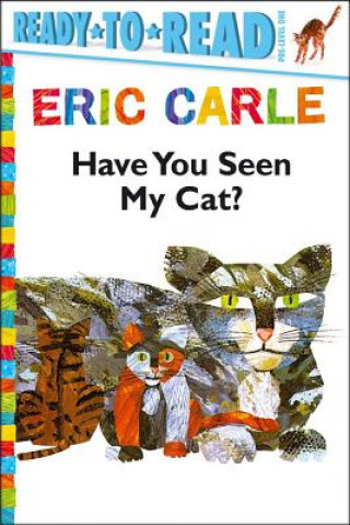 Kniha Have You Seen My Cat? Eric Carle