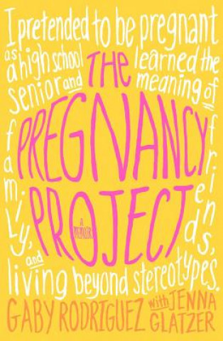 Kniha The Pregnancy Project Gaby Rodriguez