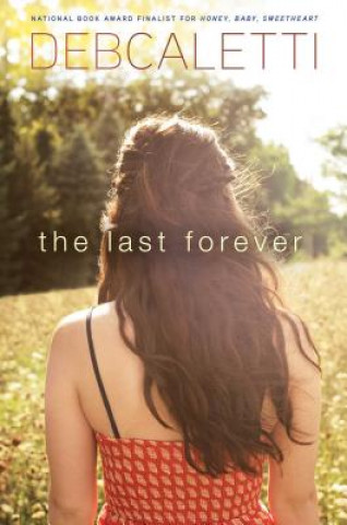 Libro The Last Forever Deb Caletti