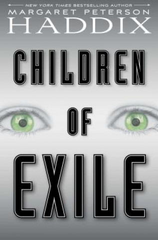 Knjiga Children of Exile Margaret Peterson Haddix