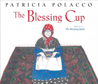 Könyv The Blessing Cup Patricia Polacco