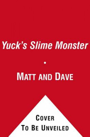 Buch Yuck's Slime Monster and Yuck's Gross Party Matt