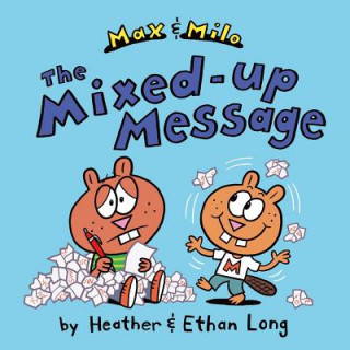 Könyv The Max & Milo Mixed-Up Message Heather Long