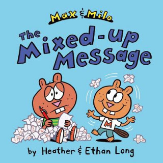 Книга The Max & Milo Mixed-Up Message Heather Long