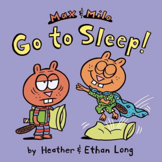 Könyv Max & Milo Go to Sleep! Heather Long