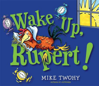 Книга Wake Up, Rupert! Mike Twohy