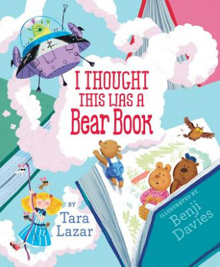 Książka I Thought This Was a Bear Book Tara Lazar