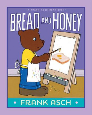 Knjiga Bread and Honey Frank Asch