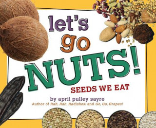 Kniha Let's Go Nuts! April Pulley Sayre