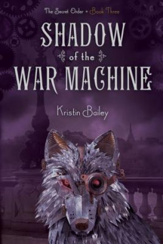 Книга Shadow of the War Machine Kristin Bailey