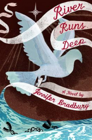 Knjiga River Runs Deep Jennifer Bradbury