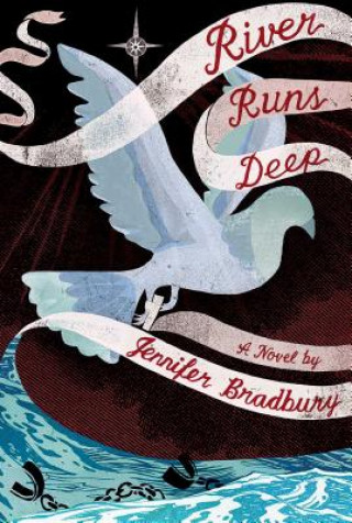 Carte River Runs Deep Jennifer Bradbury