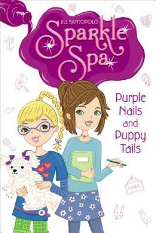 Kniha Purple Nails and Puppy Tails Jill Santopolo