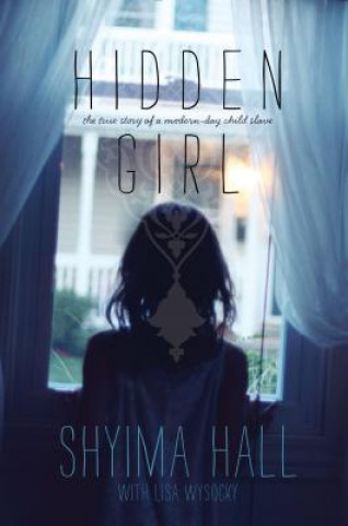 Könyv Hidden Girl Shyima Hall