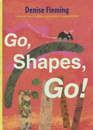 Könyv Go, Shapes, Go! Denise Fleming