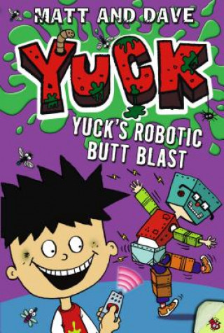 Kniha Yuck's Robotic Butt Blast and Yuck's Wild Weekend Matthew Morgan
