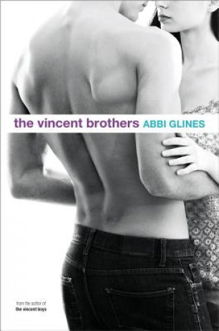 Książka The Vincent Brothers Abbi Glines