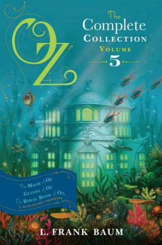 Книга Oz, The Complete Collection, Volume 5 L. Frank Baum