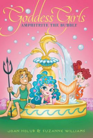 Könyv Amphitrite the Bubbly Joan Holub