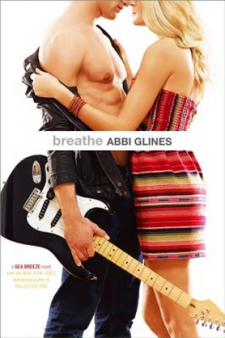 Könyv Breathe Abbi Glines