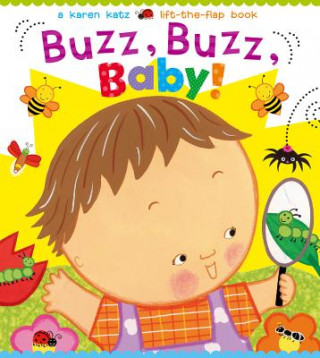 Kniha Buzz, Buzz, Baby! Karen Katz