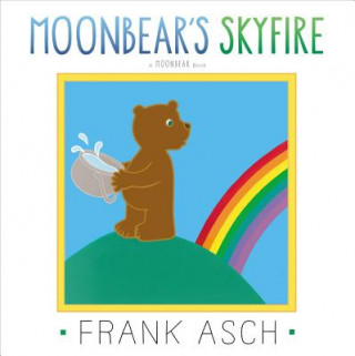 Kniha Moonbear's Skyfire Frank Asch