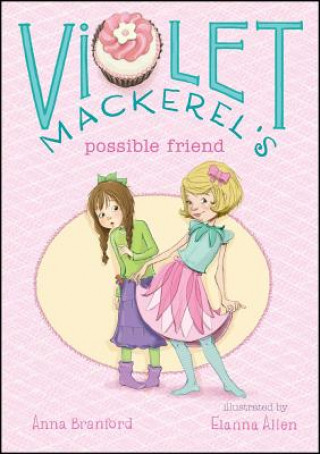 Kniha Violet Mackerel's Possible Friend Anna Branford