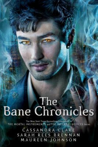 Kniha The Bane Chronicles Cassandra Clare