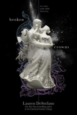 Kniha Broken Crowns Lauren DeStefano