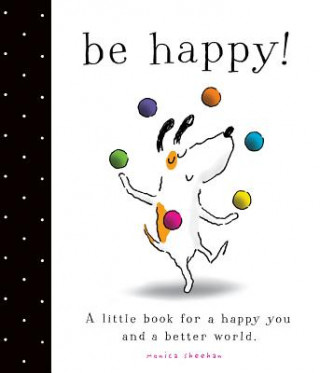 Book Be Happy! Monica Sheehan