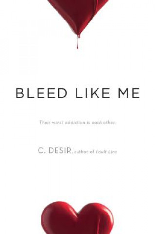 Könyv Bleed Like Me C. Desir