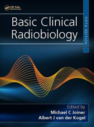 Kniha Basic Clinical Radiobiology Michael C. Joiner