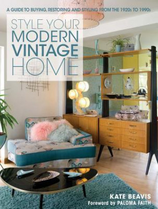 Книга Style Your Modern Vintage Home Kate Beavis
