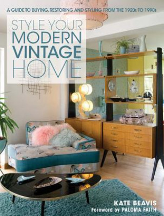 Knjiga Style Your Modern Vintage Home Kate Beavis