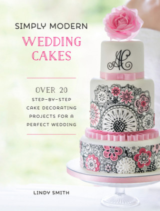 Kniha Simply Modern Wedding Cakes Lindy Smith