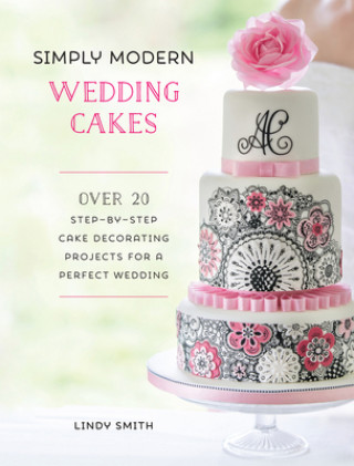 Book Simply Modern Wedding Cakes Lindy Smith