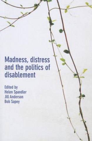 Carte Madness, Distress and the Politics of Disablement Helen Spandler