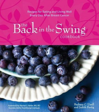 Könyv The Back in the Swing Cookbook Barbara C. Unell