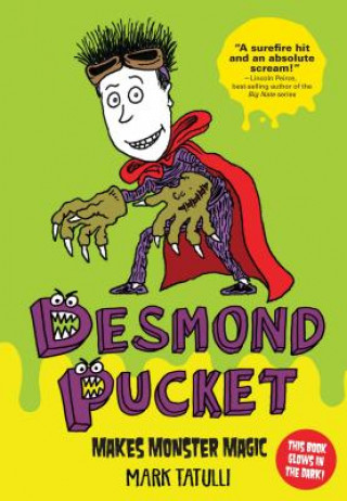 Könyv Desmond Pucket Makes Monster Magic Mark Tatulli