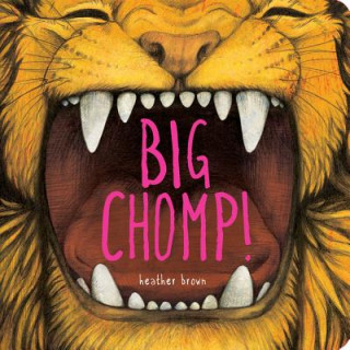 Könyv Big Chomp! Heather Brown