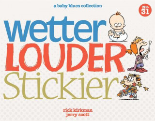 Könyv Wetter, Louder, Stickier Rick Kirkman