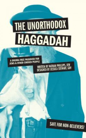 Kniha The Unorthodox Haggadah Nathan Phillips