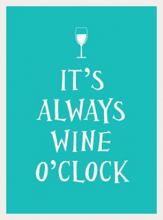 Książka It's Always Wine O'clock Llc Andrews Mcmeel Publishing